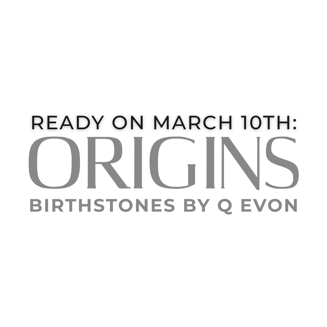 Origins Birthstone Jewelry - Q Evon Fine Jewelry